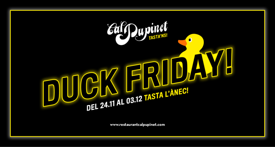 “Duck Friday” a Cal Pupinet – Tasta l’ànec!